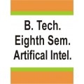 Artificial Intelligence B.Tech 8th  Sem