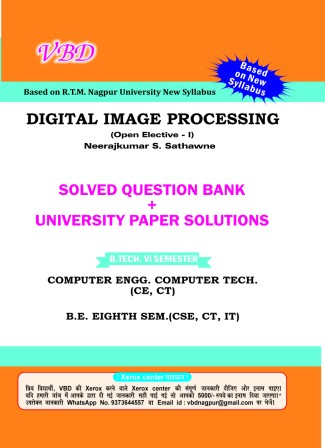 Digital Image Processing (Open Ele-I) (B.Tech 6 Sem. Computer Engg. RTMNU CBCS New Syllabus)