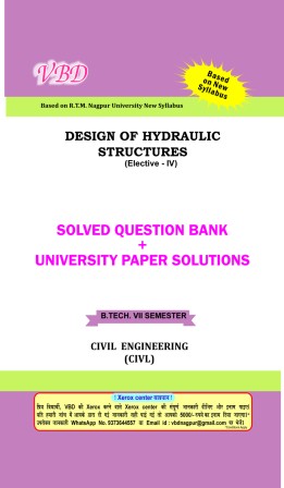 Design of Hydraulic Structure (Elective-IV) (B.Tech 7 Sem. Civil RTMNU CBCS New Syllabus)